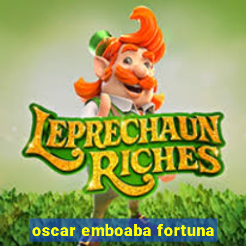 oscar emboaba fortuna